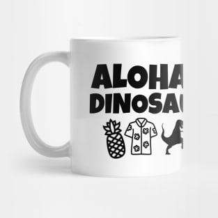 Aloha dinosaurs Mug